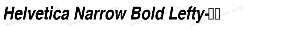 Helvetica Narrow Bold Lefty字体转换